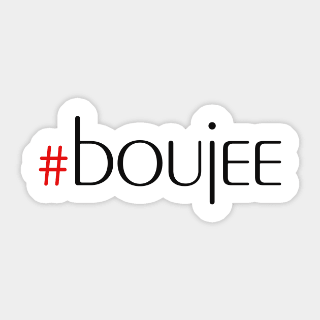 boujee Sticker by robertbruton